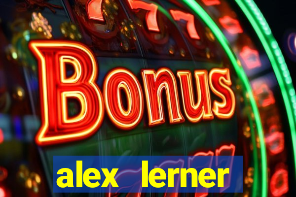 alex lerner jornalista fortuna